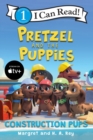 Image for Pretzel and the Puppies: Construction Pups