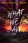 Image for What we saw  : a thriller