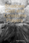Image for Shadows Cast and Lonesome Prayers