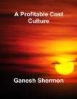 Image for A Profitable Cost Culture
