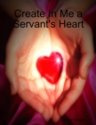 Image for Create In Me a Servant&#39;s Heart