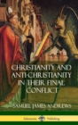 Image for Christianity and Anti-Christianity in Their Final Conflict (Hardcover)