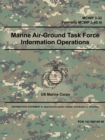 Image for Marine Air-Ground Task Force Information Operations (MCWP 3-32) (Formerly MCWP 3-40.4)