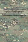 Image for Joint Force Land Component Commander Handbook (FM 3-31), (MCWP 3-40.7 )