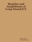 Image for Reptiles and Amphibians of Long Island N Y