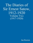 Image for Diaries of Sir Ernest Satow, 1912-1920 - Volume Two (1917-1920)