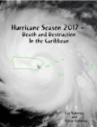 Image for Hurricane Season 2017 - Death and Destruction In the Caribbean
