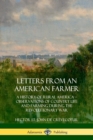 Image for Letters from an American Farmer : A History of Rural America, Observations of Country Life and Farming during the Revolutionary War