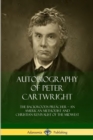 Image for Autobiography of Peter Cartwright : The Backwoods Preacher, An American Methodist and Christian Revivalist of the Midwest