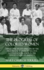 Image for The Progress of Colored Women : Three Civil Rights Speeches by the First Black Woman to Receive a College Education in the United States of America (Hardcover)