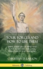 Image for Your Forces and How to Use Them