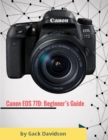 Image for Canon Eos 77d: Beginner&#39;s Guide