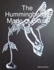 Image for Hummingbird Is Made of Glass