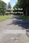 Image for Talking to God: How I Found Peace