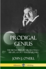 Image for Prodigal Genius : The Biography of Nikola Tesla; His Life, Legacy and Journals