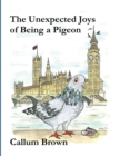 Image for The Unexpected Joys of Being a Pigeon