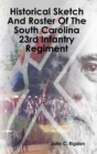 Image for Historical Sketch And Roster Of The South Carolina 23rd Infantry Regiment