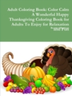Image for Adult Coloring Book: Color Calm A Wonderful Happy Thanksgiving Coloring Book for Adults To Enjoy for Relaxation and Fun