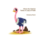 Image for Olivia the Ostrich Takes A Leap of Faith
