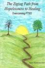Image for The Zigzag Path from Hopelessness Overcoming Ptsd