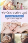 Image for The Holistic Mother&#39;s Guide