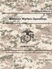 Image for Mountain Warfare Operations - MCTP 12-10A (Formerly MCWP 3-35.1)