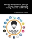 Image for Earning Money Online through Crypto Currency Airdrops, Mining, Faucets and Trading