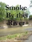 Image for Smoke By the River