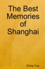 Image for The Best Memories of Shanghai