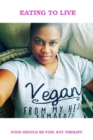 Image for Eating To Live - My Vegan Journey