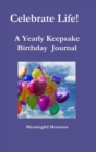 Image for Celebrate Life! A Yearly Keepsake Birthday Journal