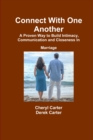 Image for Connect With One Another A Proven Way to Build Intimacy, Communication and Closeness in Marriage