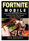 Image for Fortnite Mobile, Tracker, Skins, Maps, Updates, Battle Royale, Unblocked, Cheats, Tips, Gameplay, Game Guide Unofficial