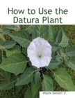 Image for How to Use the Datura Plant
