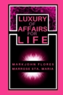 Image for Luxury of Affairs for Life