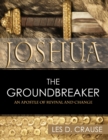 Image for Joshua the Groundbreaker - An Apostle of Revival and Change