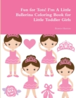 Image for Fun for Tots! I&#39;m A Little Ballerina Coloring Book for Little Toddler Girls