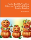 Image for Fun for Tots! My Very First Halloween Pumpkins Coloring Book for Toddlers