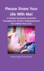 Image for Please Share Your Life With Me! A Christian Keepsake Journal for Grandparents, Parents, Godparents and the Children they Love