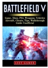Image for Battlefield V Game, Xbox, Ps4, Weapons, Vehicles, Aircraft, Cheats, Tips, Walkthrough, Guide Unofficial