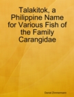 Image for Talakitok, a Philippine Name for Various Fish of the Family Carangidae