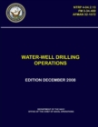 Image for Water-Well Drilling Operations - (NTRP 4-04.2.13), (FM 3-34.469), (AFMAN 32-1072)