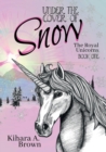Image for Under the Cover of Snow The Royal Unicorns Book One