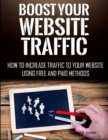 Image for Boost Your Website Traffic: How to Increase Traffic to Your Website Using Free and Paid Methods