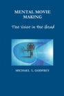 Image for MENTAL MOVIE MAKING - The Voice in the Head