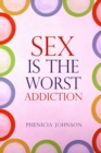 Image for Sex is the Worst Addiction