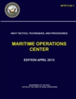 Image for Navy Tactics, Techniques, and Procedures - Maritime Operations Center (NTTP 3-32.1)
