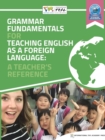 Image for Grammar Fundamentals for Teaching English as a Foreign Language: A Teacher&#39;s Reference