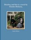 Image for Dombey and Son is a novel by Charles Dickens,