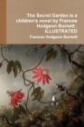 Image for The Secret Garden is a children&#39;s novel by Frances Hodgson Burnett . ILLUSTRATED